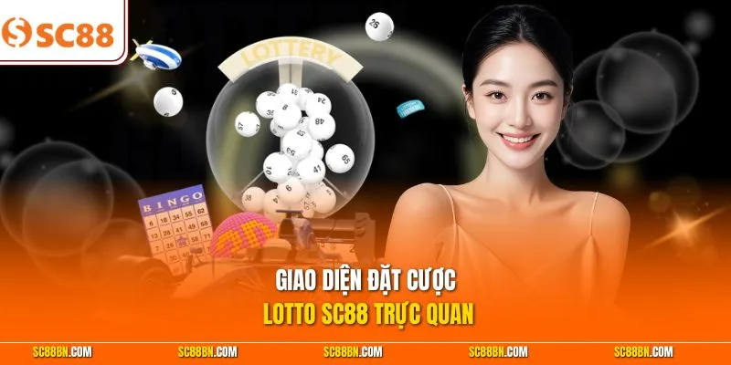 Giao diện đặt cược Lotto SC88 trực quan