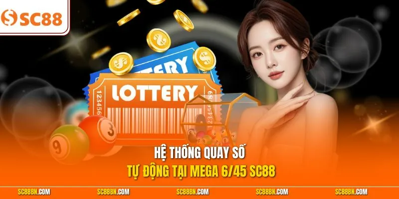 Hệ thống quay số tự động tại Mega 6/45 SC88