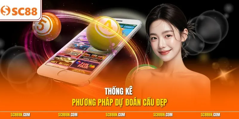 Thống kê phương pháp dự đoán cầu đẹp